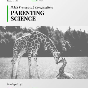 ILMS Framework Compendium - Parenting Science