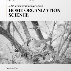 ILMS Framework Compendium - Home Organization Science