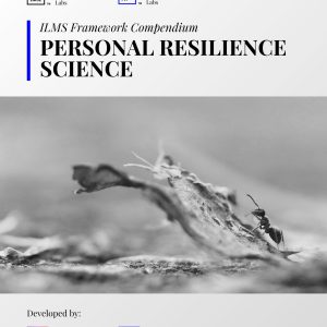 ILMS Framework Compendium - Personal Resilience Science